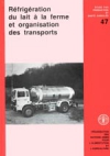 Réfrigération du lait à la ferme et organisation des transports